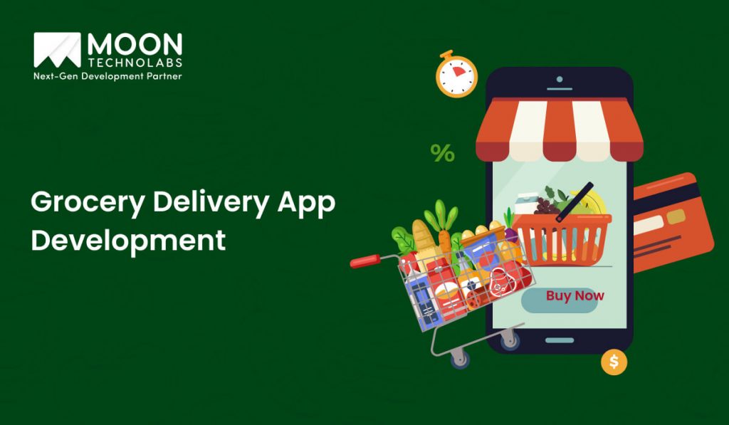 Grocery Delivery App Development: The Ultimate Guide